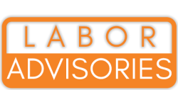 Labor Advisories